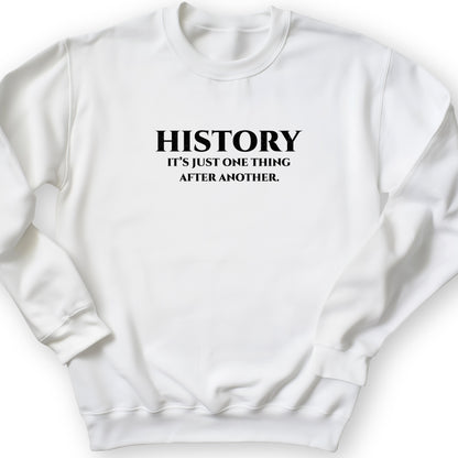 One Thing After Another Sweatshirt
