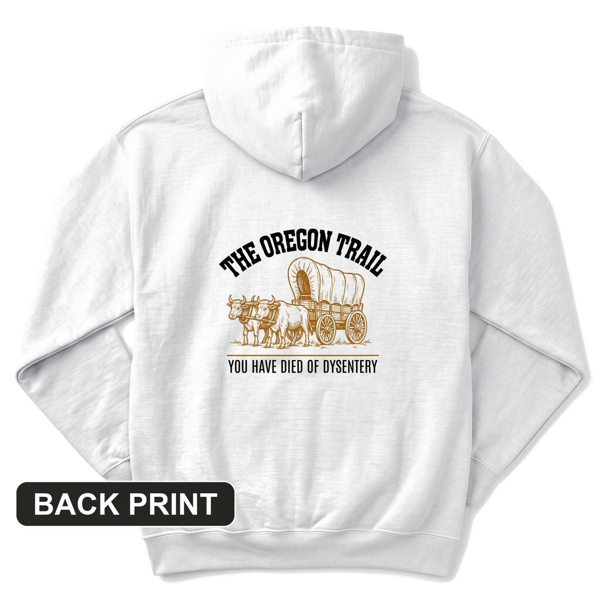 Oregon Trail Dysentery Back Print Hoodie