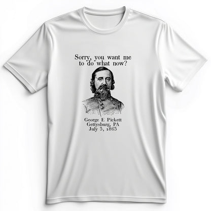 Pickett Do What Now Premium Tee