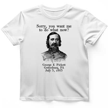 Pickett Do What Now T-Shirt