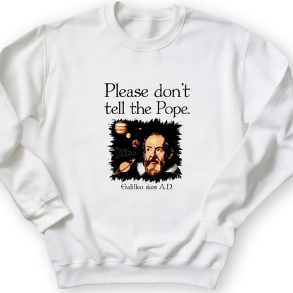 Please Don't Tell The Pope Crewneck