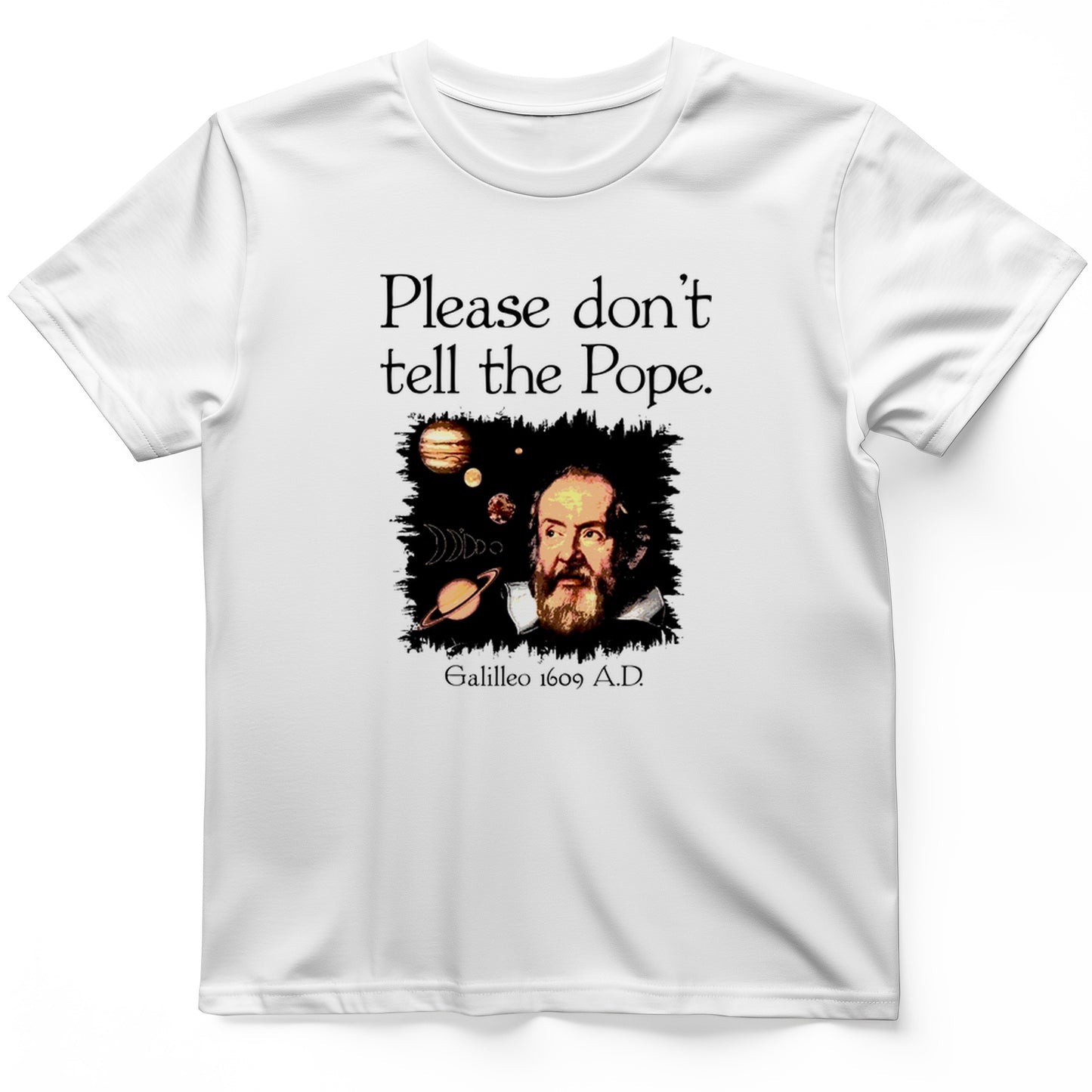 Please Dont Tell the Pope T- Shirt