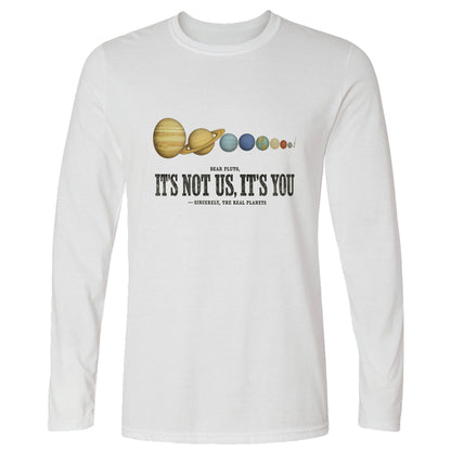 Pluto — It's Not Us, It's You Long Sleeve T-Shirt
