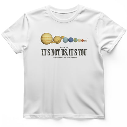 Pluto — It's Not Us, It's You T-Shirt