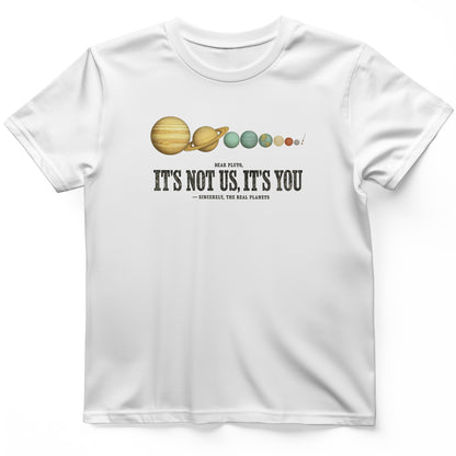 Pluto Its Not Us Its You T-Shirt
