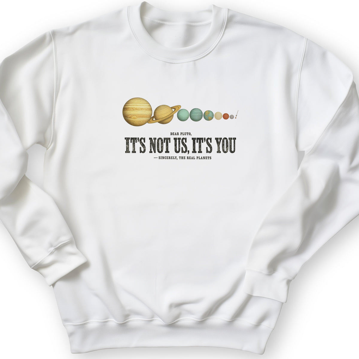 Pluto Its Not Us Its You Sweatshirt