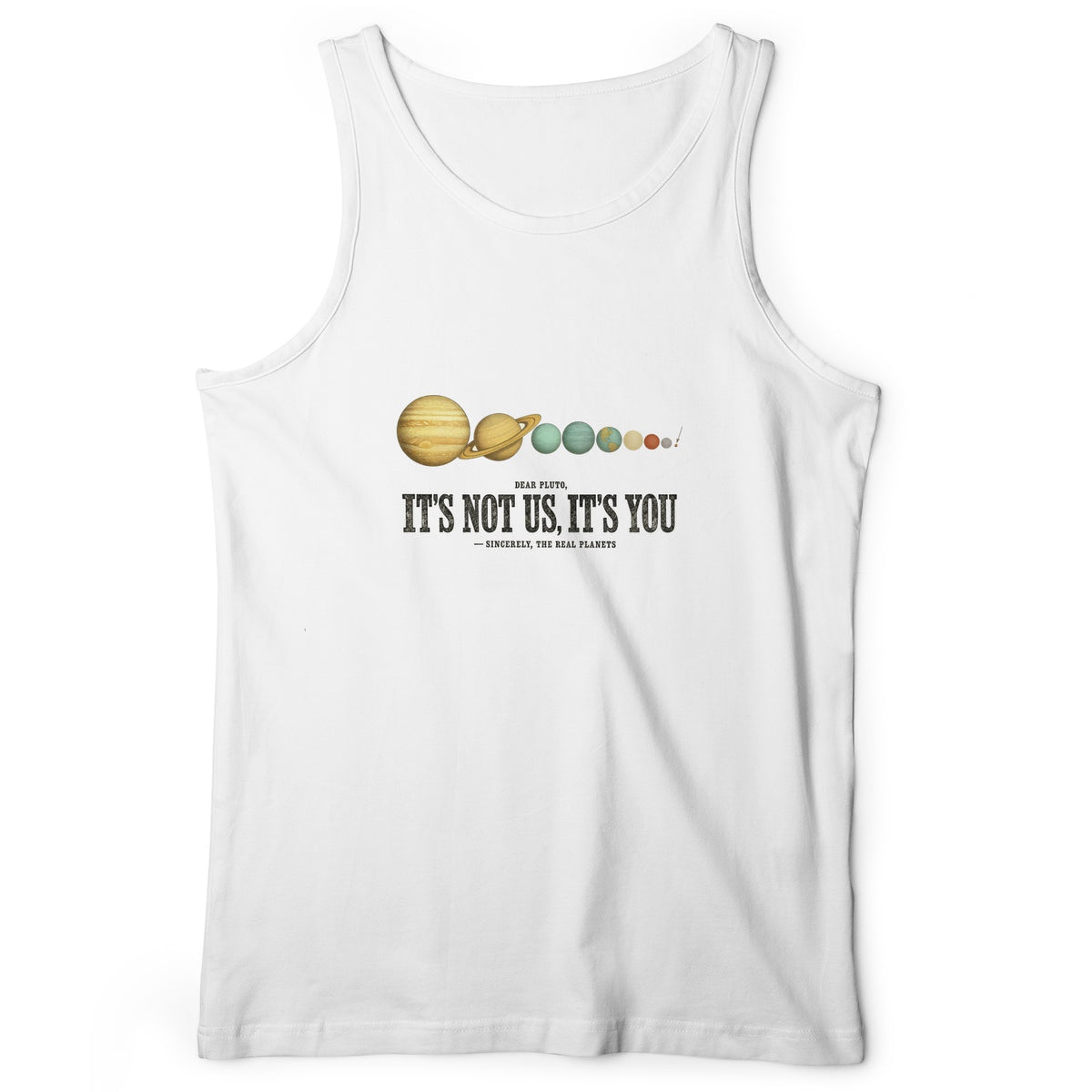 Pluto Its Not Us Its You Tank Top
