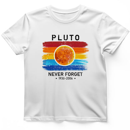 Pluto Never Forget T-Shirt