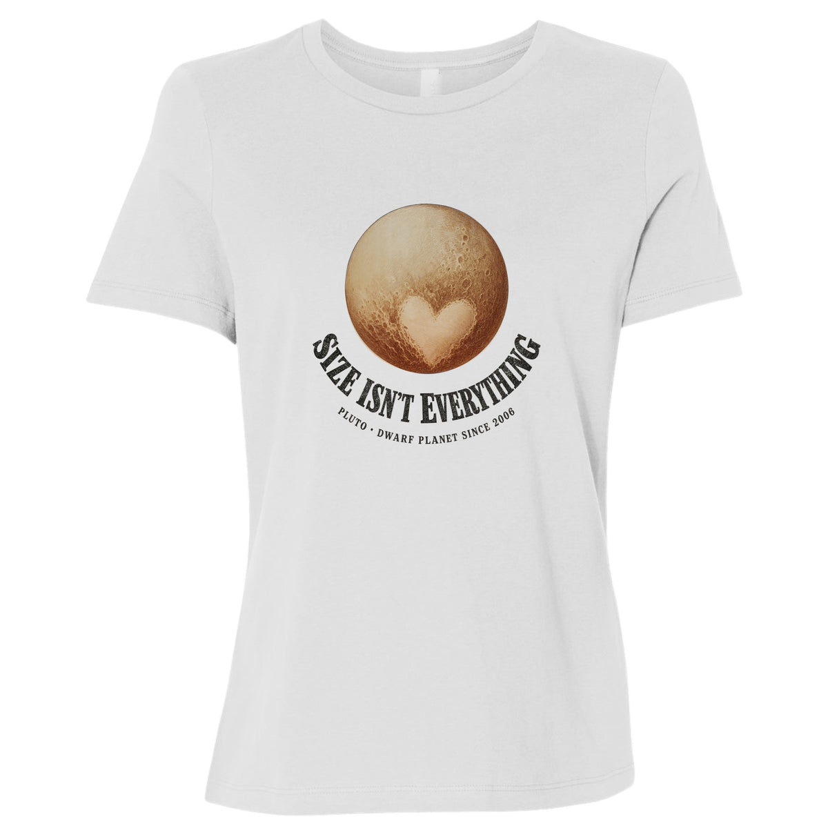 Pluto Size Isn't Everything Women's T-Shirt