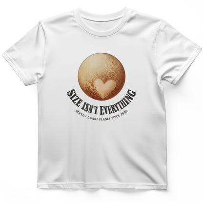 Pluto Size Isnt Everything T-Shirt