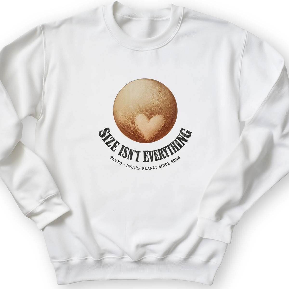 Pluto Size Isnt Everything Sweatshirt