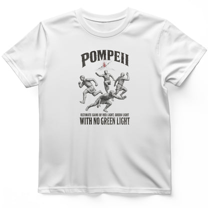 Pompeii Red Light Green Light T-Shirt