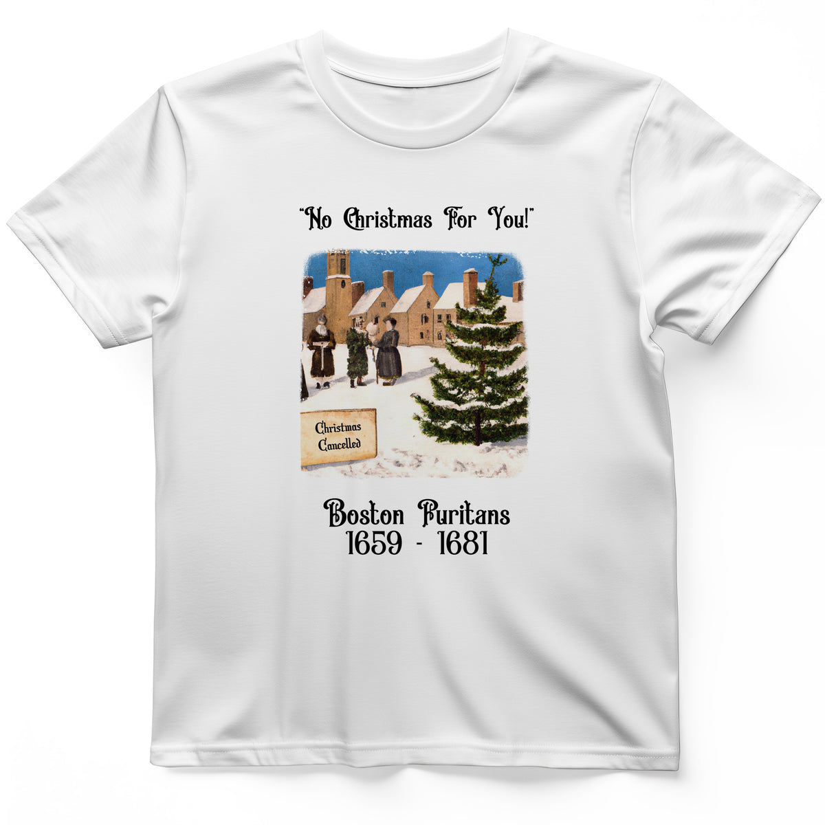 Puritans Banned Xmas Boston T-Shirt