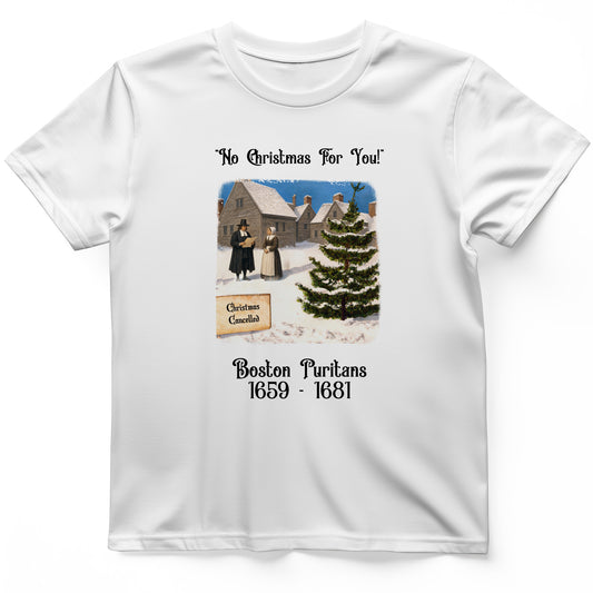 Puritans Banned Xmas Boston T-Shirt