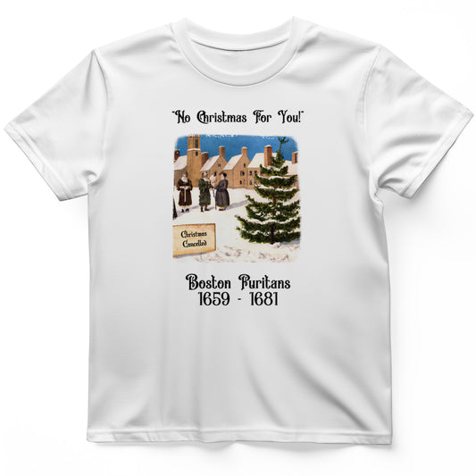 Puritans Banned Xmas Boston T-Shirt