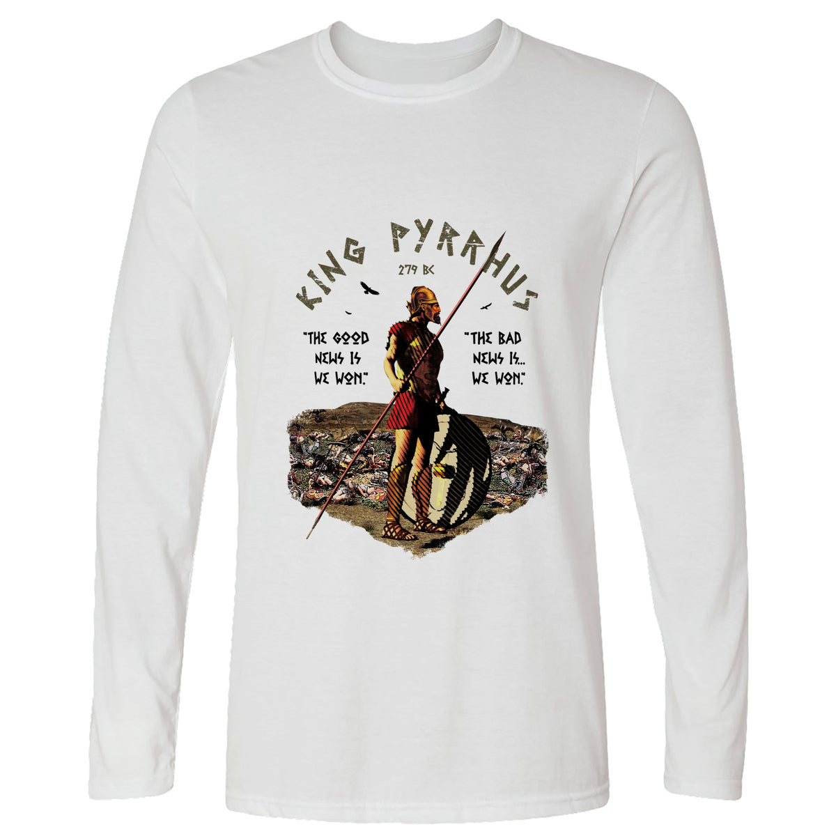Pyrrhic Victory Long Sleeve T-Shirt