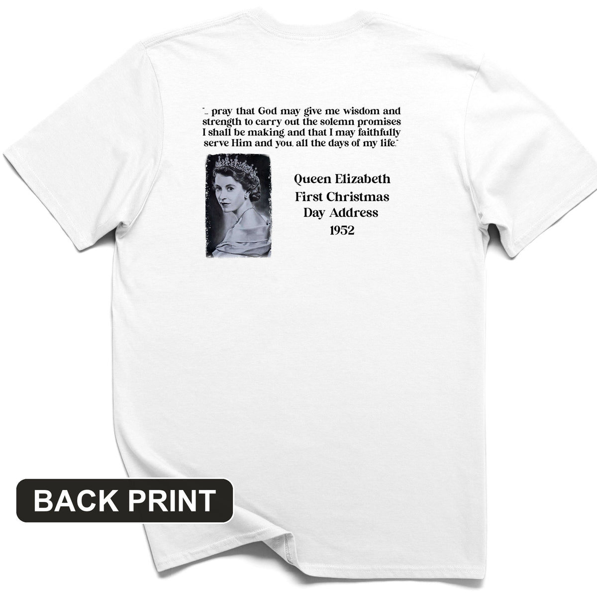 Queen Elizabeth II Xmas Address Back Print T-Shirt