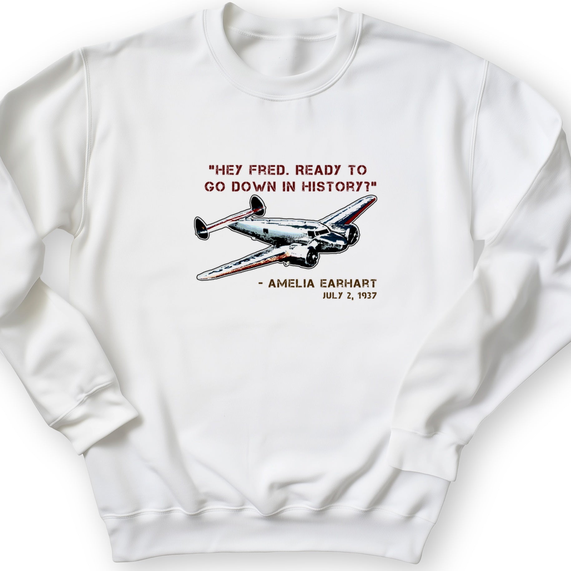 Ready To Go Down In History Crewneck