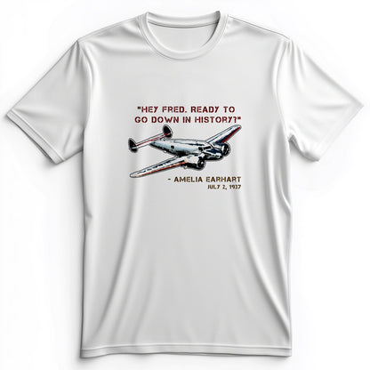 Ready To Go Down In History Premium Tee