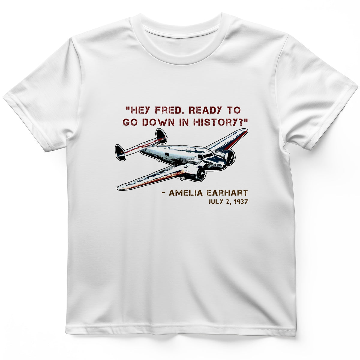 Ready To Go Down In History T-Shirt