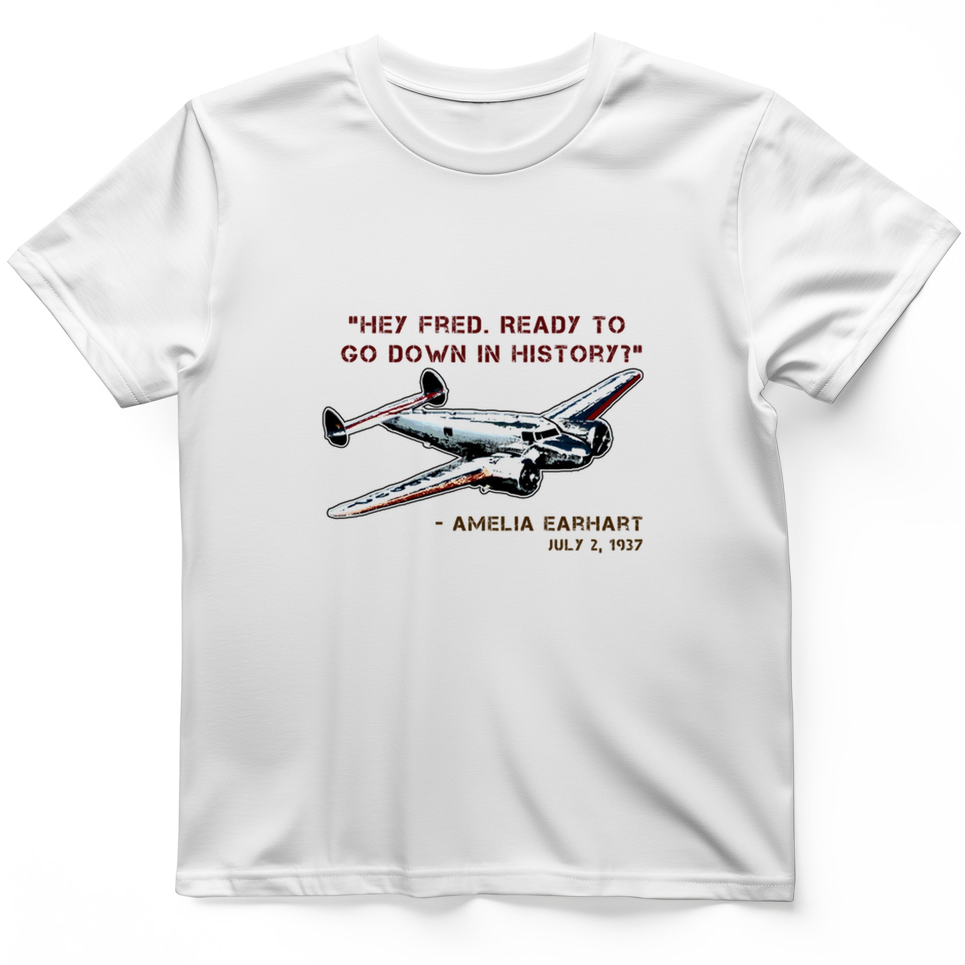 Ready To Go Down In History T- Shirt