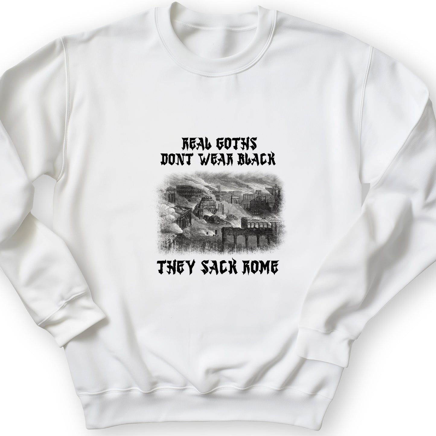 Real Goths Sweatshirt
