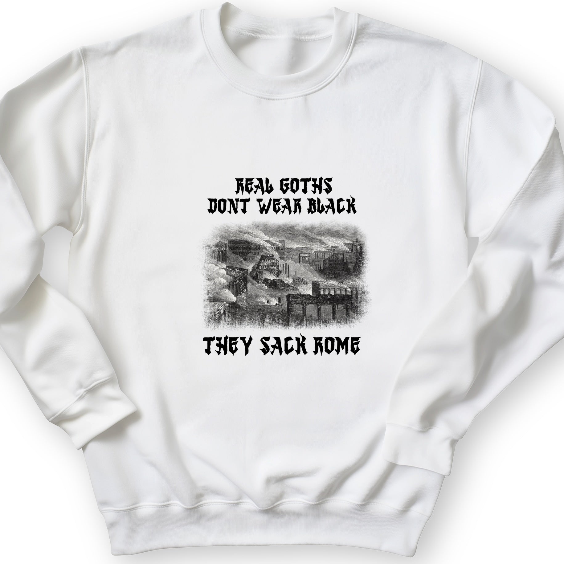 Real Goths Sweatshirt