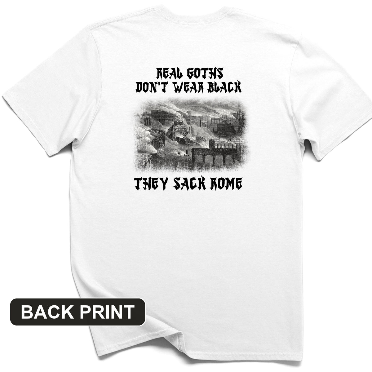 Real Goths Back Print T-Shirt