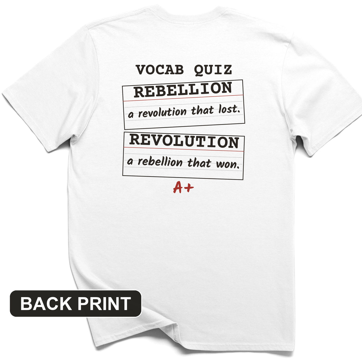 Rebellion Vs Revolution Flash Cards Back Print T-Shirt