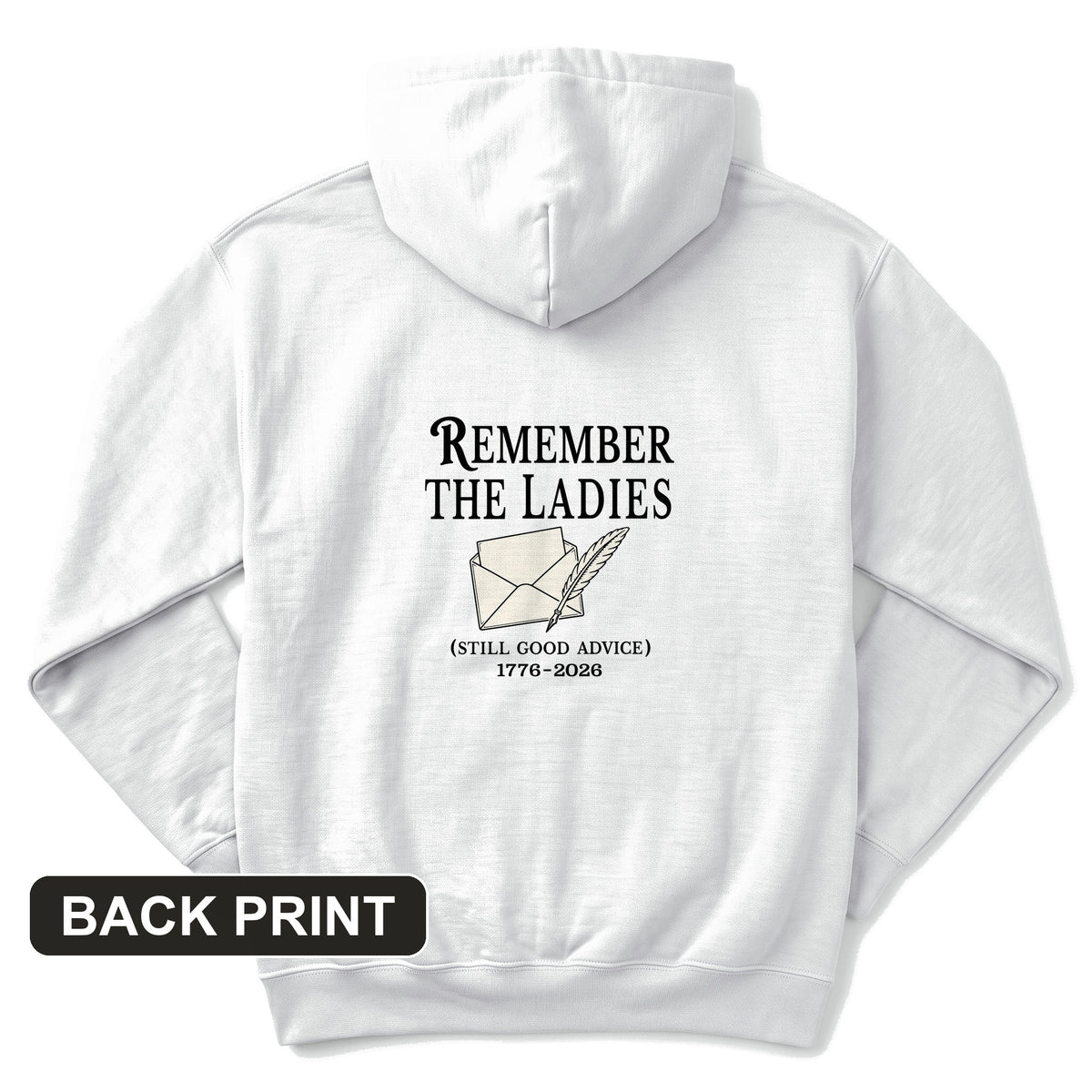 Remember The Ladies Back Print Hoodie
