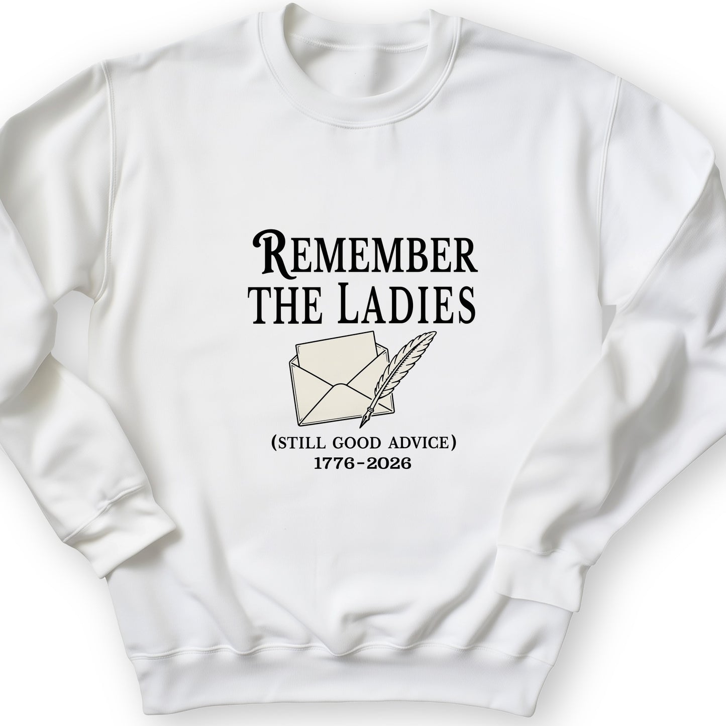 Remember The Ladies Sweatshirt
