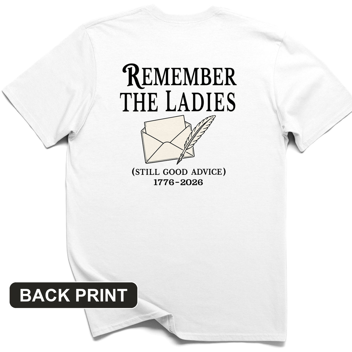 Remember The Ladies Back Print T-Shirt