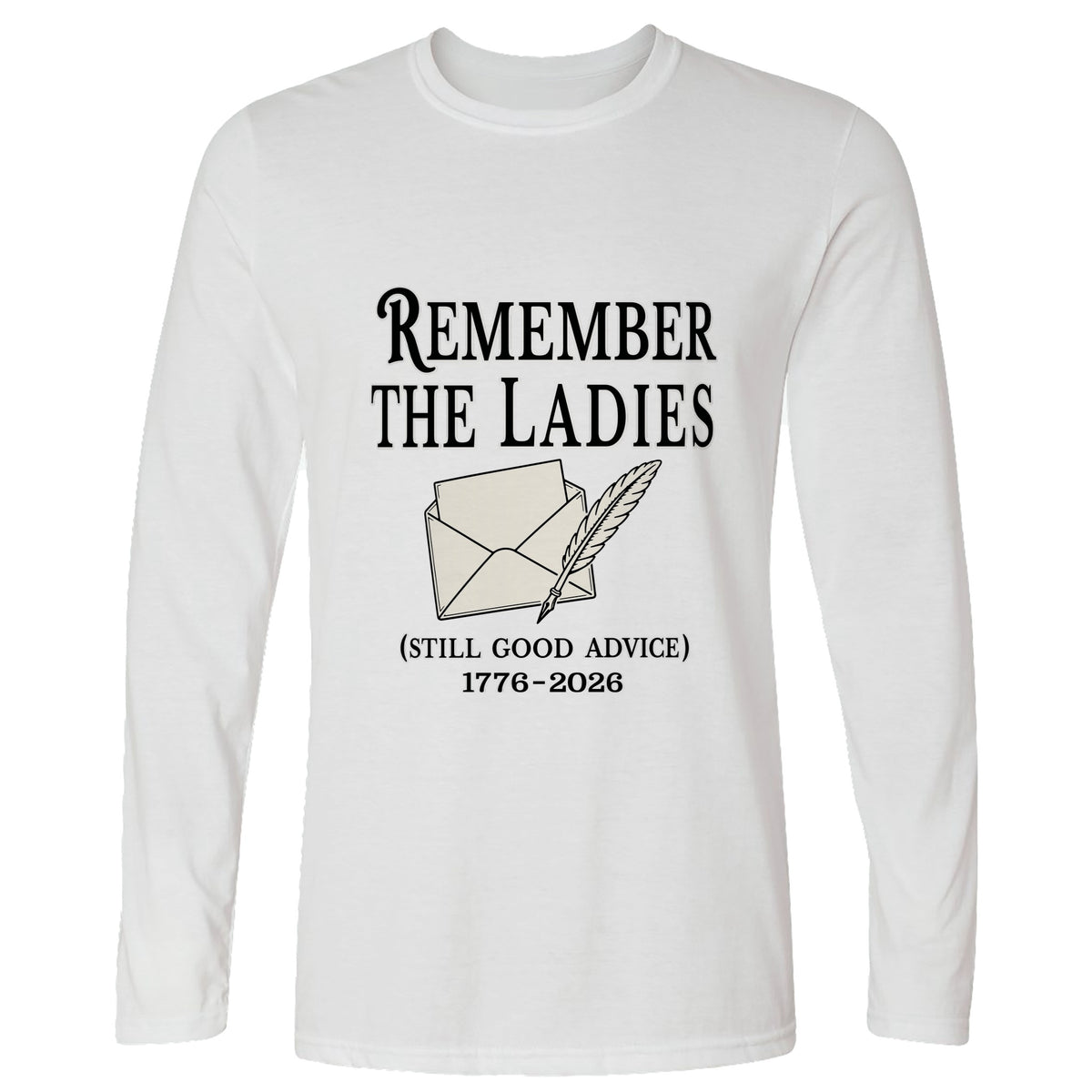 Remember The Ladies Long Sleeve T-Shirt