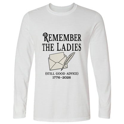 Remember The Ladies Long Sleeve T-Shirt