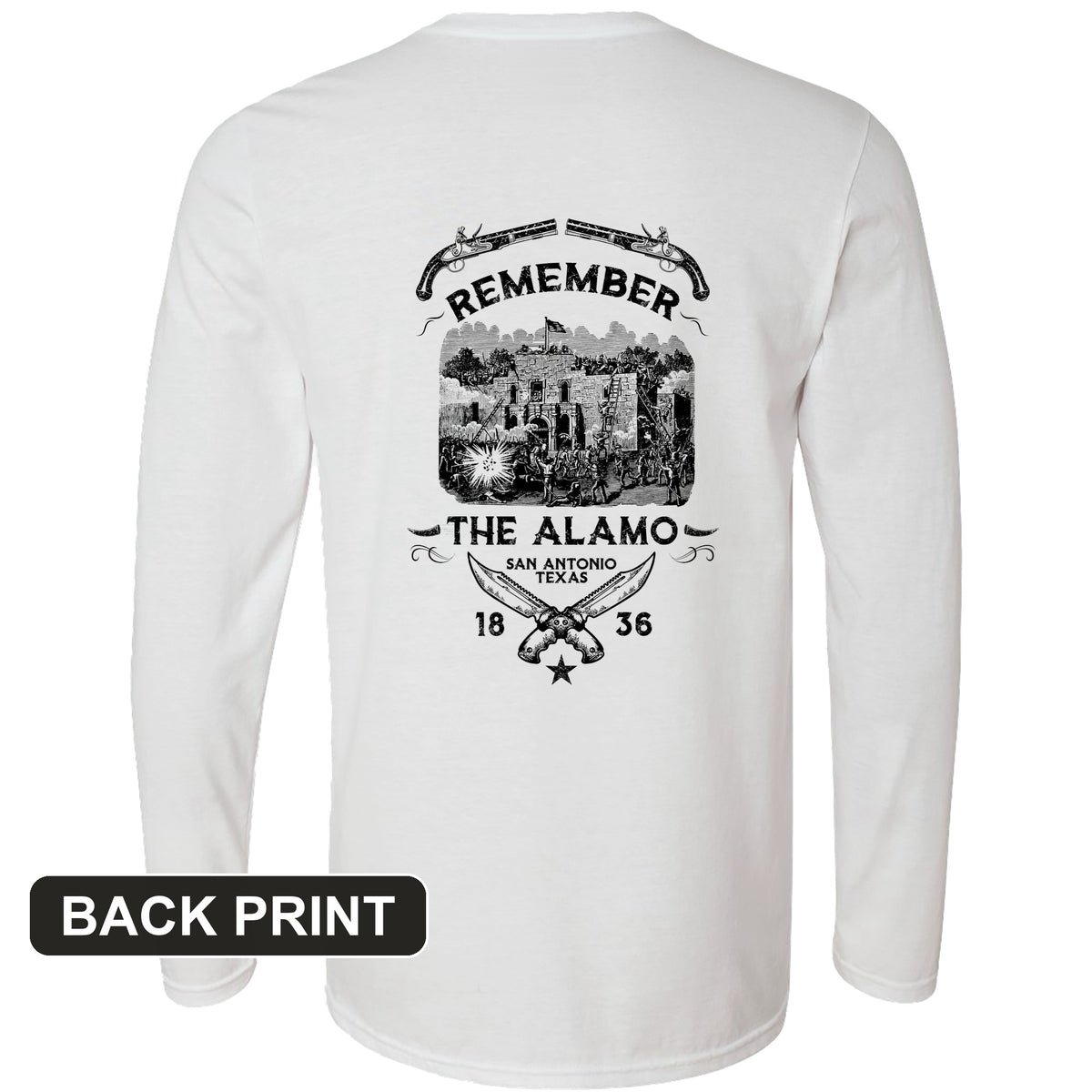 Remember the Alamo 1836 Back Print Long Sleeve T-Shirt