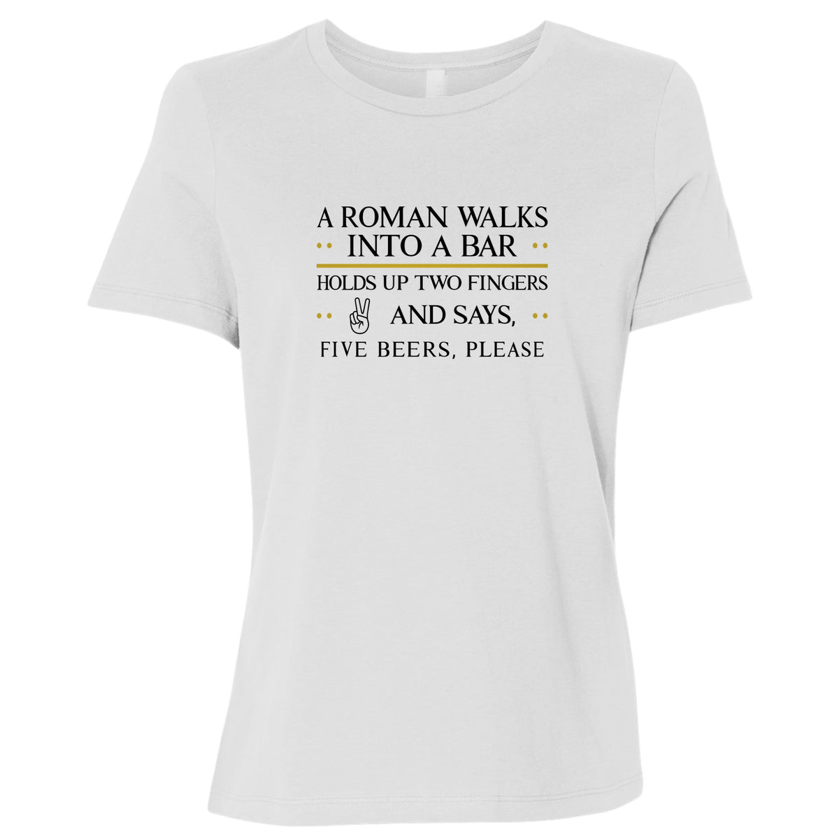 Roman Walks Into a Bar Women's T-Shirt