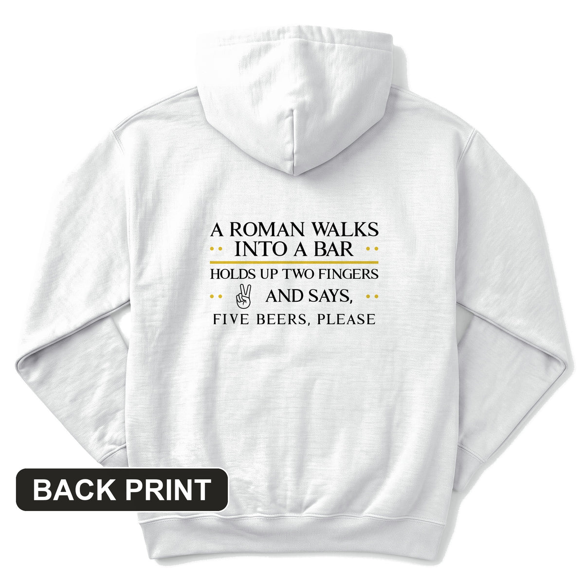 Roman Walks Into a Bar Back Print Hoodie