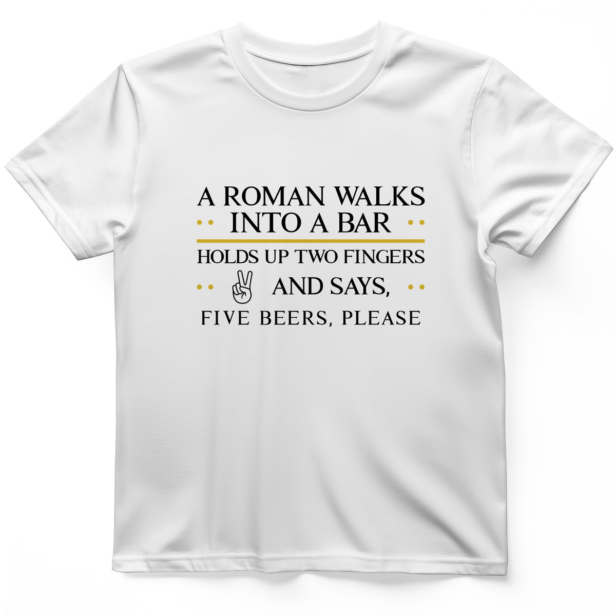 Roman Walks Into a Bar T-Shirt