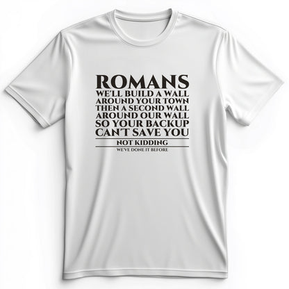 Romans Wall Around Your Wall Premium Tee