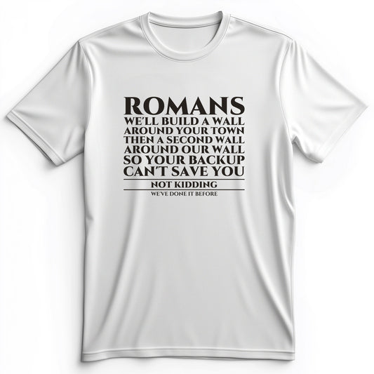 Romans Wall Around Your Wall Premium Tee