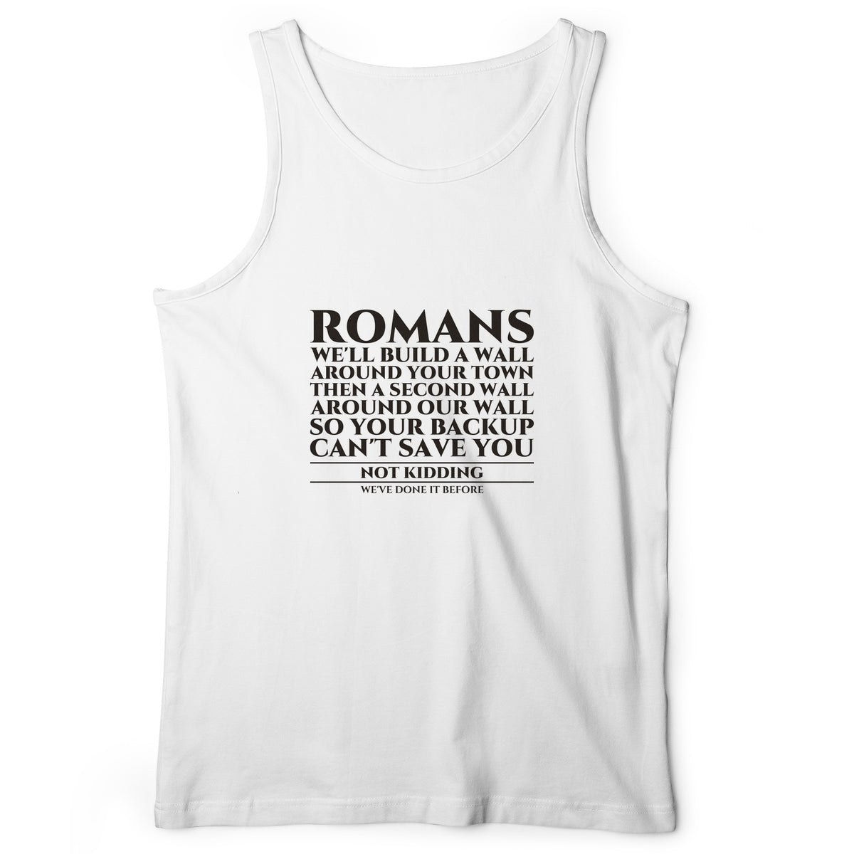 Romans Wall Around Your Wall Tank Top