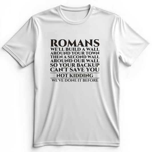 Romans Wall Around Your Wall Premium Tee