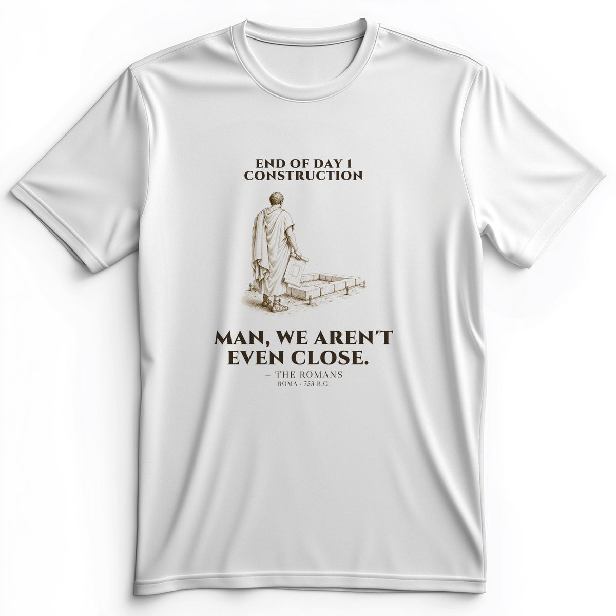 Rome Wasnt Built In A Day Premium Tee
