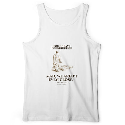Rome Wasnt Built In A Day Tank Top