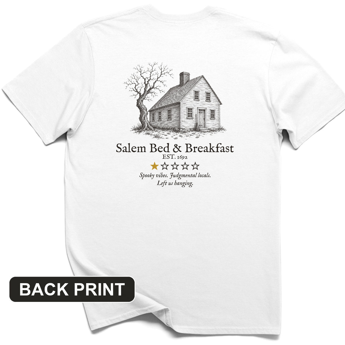 Salem Bed And Breakfast 1692 Back Print T-Shirt