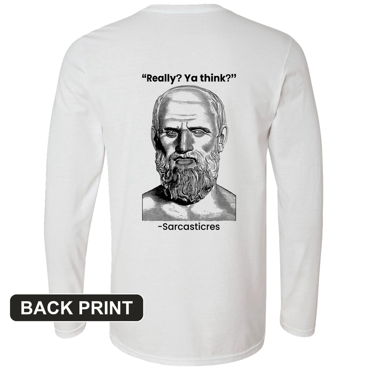 Sarcasticres Back Print Long Sleeve T-Shirt