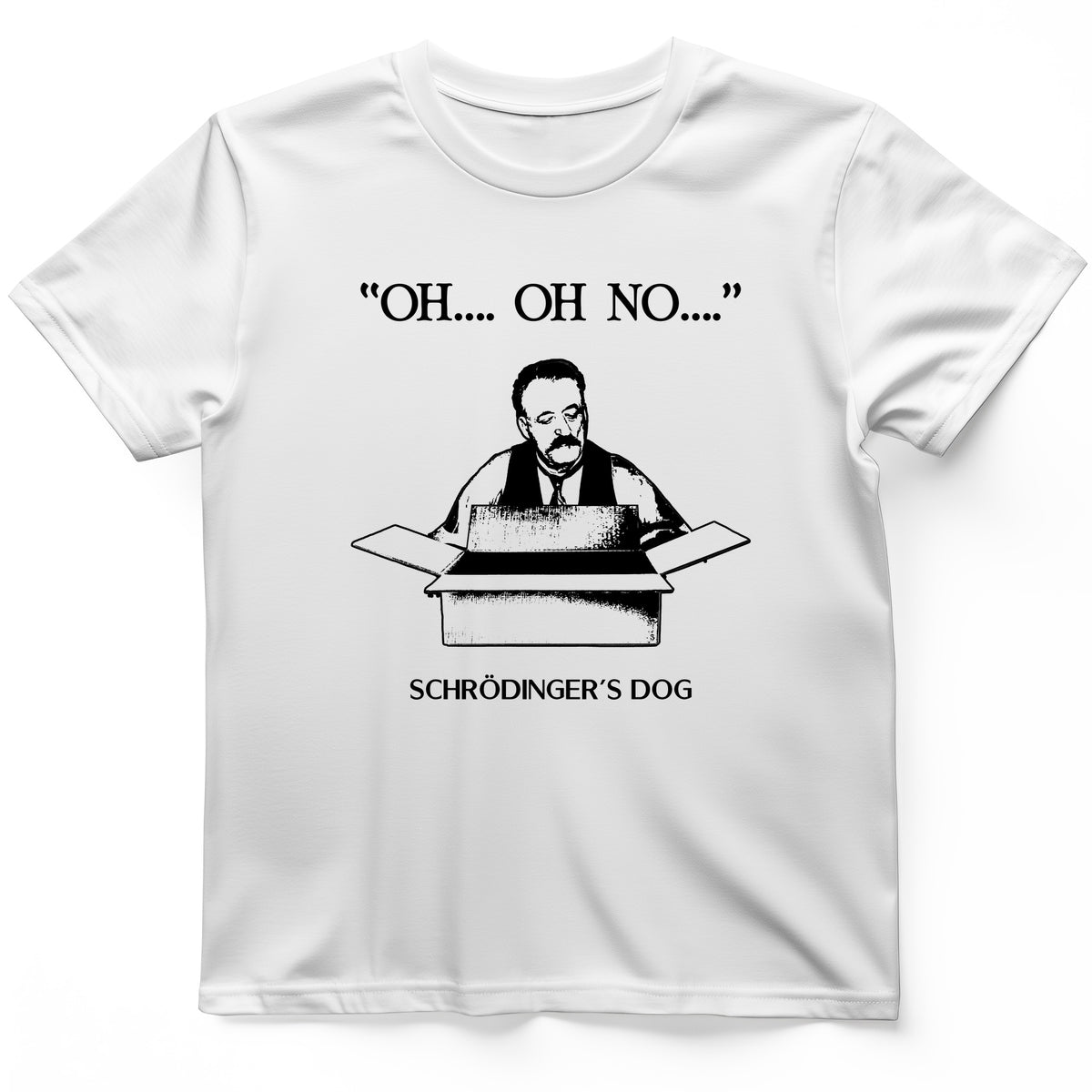 Schrodinger's Dog T-Shirt