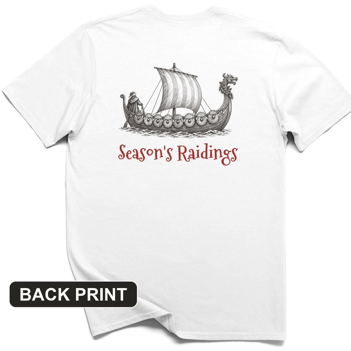 Seasons Raidings Viking Christmas Back Print T-Shirt