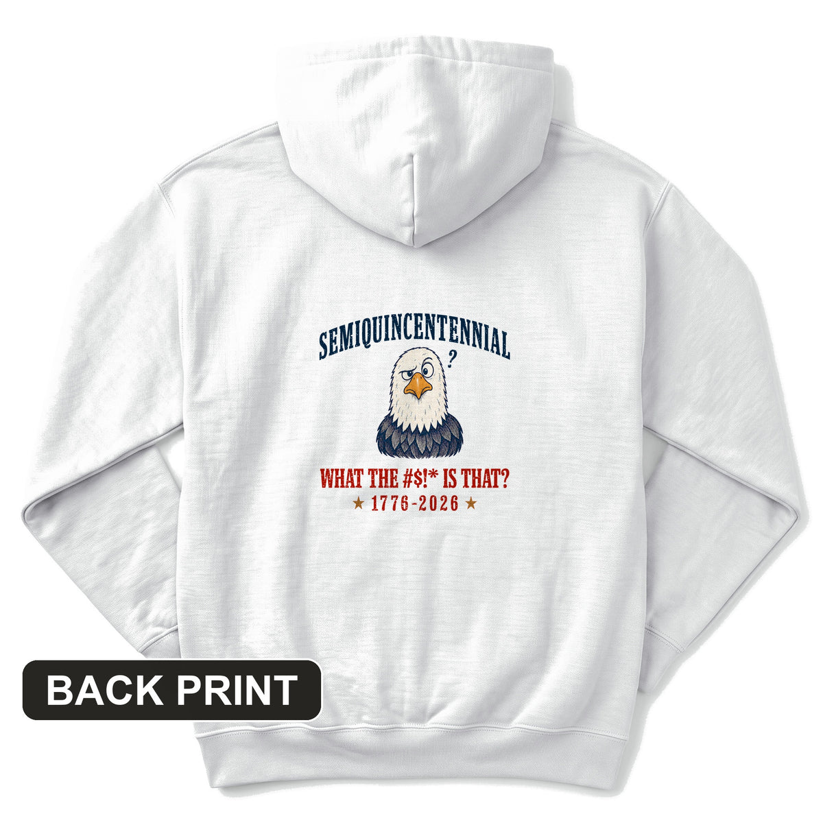 Semiquincentennial Eagle Back Print Hoodie
