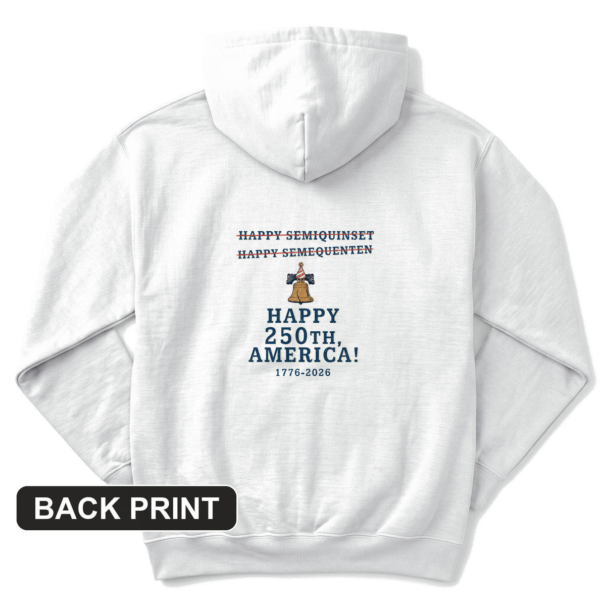Semiquincentennial Spelling Back Print Hoodie
